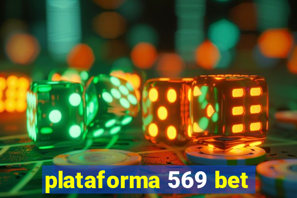 plataforma 569 bet